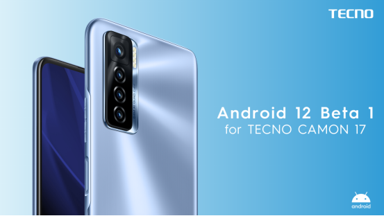 Android 12 Beta版重磅來(lái)襲，傳音旗下TECNO手機(jī)首批適配