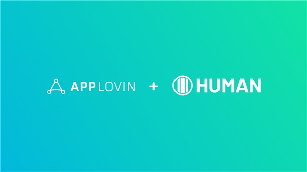 AppLovin攜手HUMAN，為應(yīng)用獲得高質(zhì)量流量保駕護(hù)航